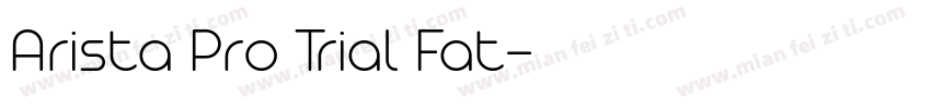 Arista Pro Trial Fat字体转换